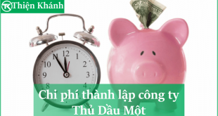 Chí phí thành lập công ty trọn gói tại Thủ Dầu Một
